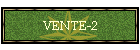 VENTE-2