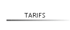 TARIFS