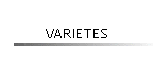 VARIETES